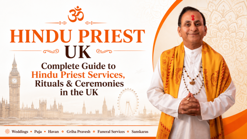 Hindu Priest UK performing traditional Hindu rituals and ceremonies